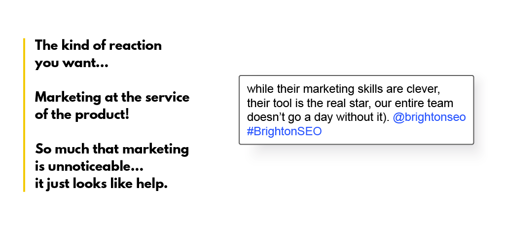 Marketing at the service of the product